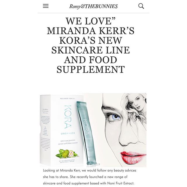 Thank you @juliarestoinroitfeld & @romyandthebunnies   ! Tap link in bio to see full article and learn more about the @koraorganics Noni Glow Skinfood Supplement I take daily   #noniglow