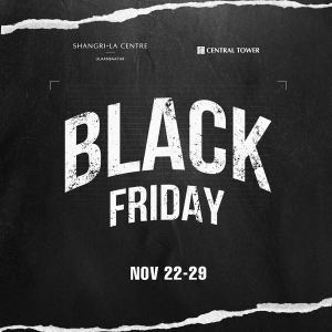 S Rewards-тай Black Friday: Хамгийн том хямдралууд Шангри-Ла төв болон Сентрал Тауэрт болно