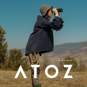 \"I'm looking for ATOZ\" : AtoZ брэнд шинэ цуглуулгаа танилцууллаа